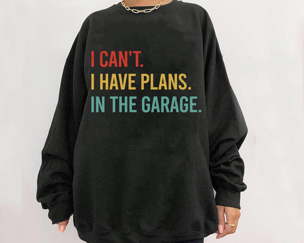 Retro Car Mechanic Dad I Can't I Have Plans In The Garage Shirt  Funny Father T-shirt  Father's Day Gift Ideas  Gift For Dad - 5.jpg