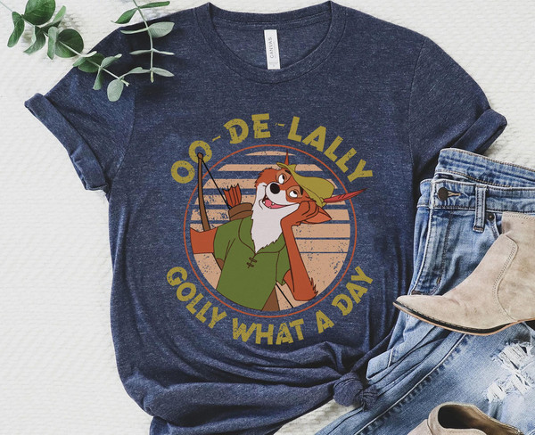 Robin Hood Oo De Lally Golly What A Day Sweatshirt  Retro 90s Disney T-shirt  Magic Kingdom Tee  Disneyland Family Vacation Trip - 2.jpg