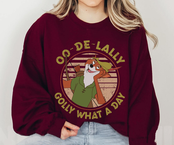 Robin Hood Oo De Lally Golly What A Day Sweatshirt  Retro 90s Disney T-shirt  Magic Kingdom Tee  Disneyland Family Vacation Trip - 4.jpg