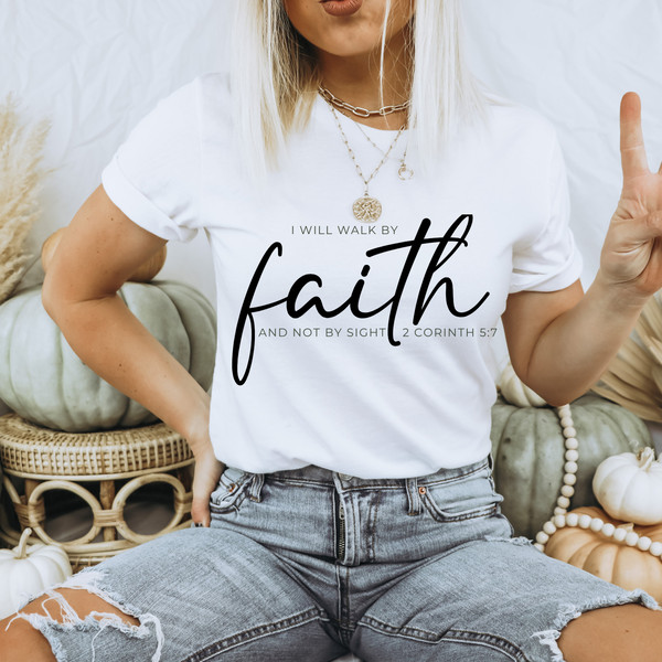 Walk By Faith Svg, Bible Verse for shirt, Bible Verse Scripture, Christian Svg, Faith Png, Inspirational Quote Svg, Religious Svg, Scripture - 3.jpg