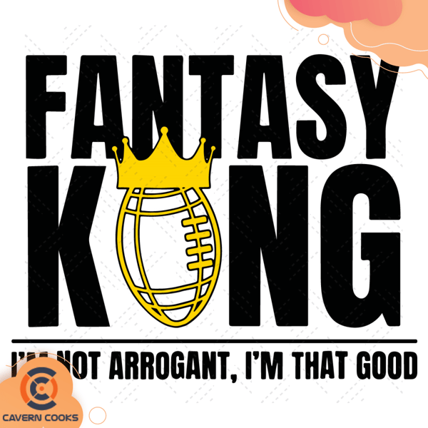 Fantasy-Kong-I-Am-Not-Arrogant-I-Am-That-Good-Football-Svg-SP210416QQ26.jpg