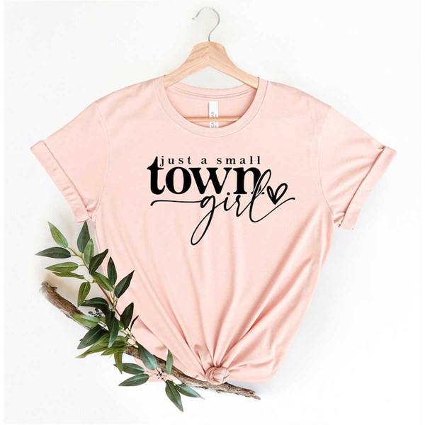 MR-12620239247-just-a-small-town-girl-shirt-just-a-small-town-girl-tshirt-image-1.jpg