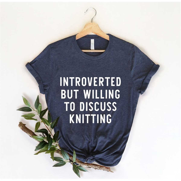 MR-1262023174017-introverted-but-willing-to-discuss-knitting-knitting-lover-image-1.jpg