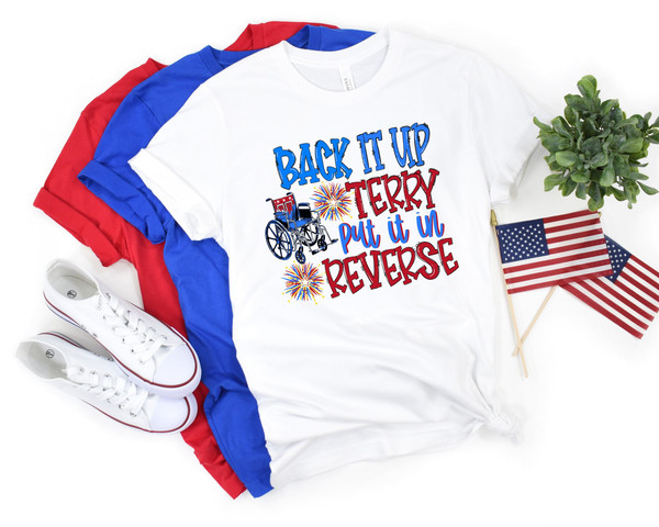 Put It In Reverse Terry, Cute Funny July 4th shirt, Put It In Reverse Terry Shirt ,Back Up Terry, 4th of July Shirts, 4th of July, Merica - 1.jpg