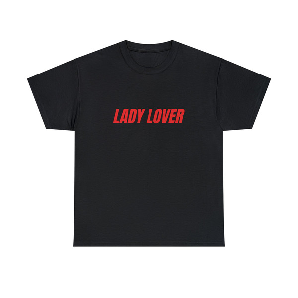 Lady Lover - Unisex T-Shirt, Lesbian Bisexual Pride Shirt, Funny WLW Couple Shirts, LGBTQ Pride - 2.jpg