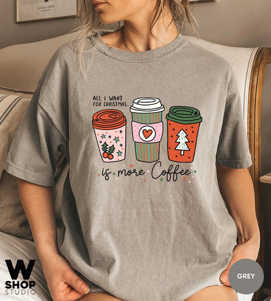 Comfort Colors all I need for Christmas is coffee t-shirt, Christmas t-shirt, holiday apparel, Christmas tshirt, Retro christmas tee - 2.jpg