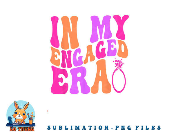 In my Engaged Era png, digital download copy.jpg