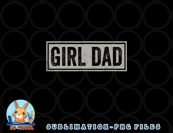 Mens Girl Dad Shirt Men Proud Father of Girls Fathers Day Vintage png, digital download copy.jpg