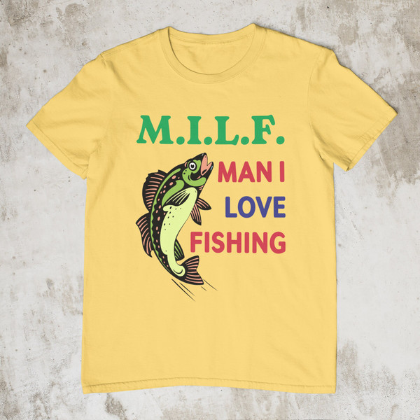 Funny Fishing Shirt, MILF Man I Love Fishing Tee Shirt,fishing Gift,  Fishing Shirt, Fishing Tees, Love Fishing 