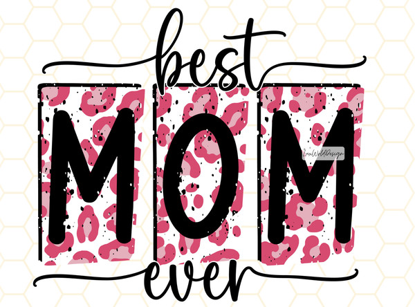 Best Mom Ever PNG digital download Mother's Day