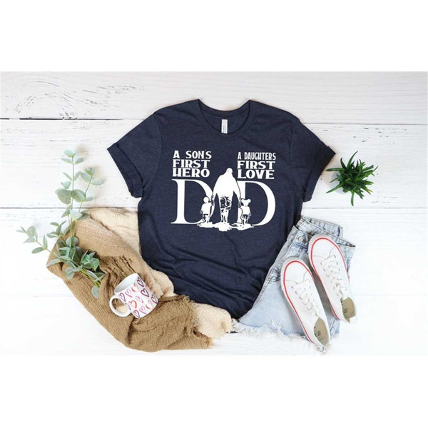 MR-14620239205-a-sons-first-hero-a-daughters-first-love-shirt-dad-tee-dad-image-1.jpg