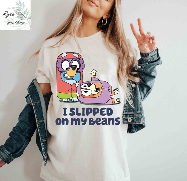 I Slipped On My Beans Funny Bluey T-Shirt, Bluey Shirt, Bluey Disney Shirt,  Bluey Shirt For Girls