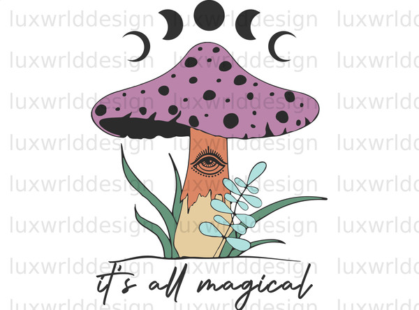 It's All Magical PNG  Hippie png  Hippie Soul png  Sublimation Design  Digital Design Download  Mushroom png  Trippy png - 1.jpg