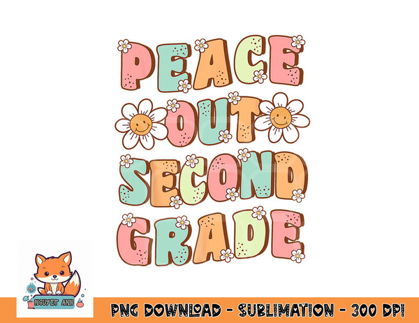 Peace Out Second Grade Cute Groovy Last Day of 2nd Grade png, digital download copy.jpg