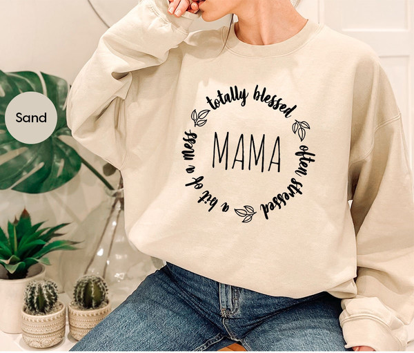 Aesthetic Mom Life Shirts, Funny Christian Mom Shirts, Totally Blessed Often Stressed A Bit of A Mess Mama Shirt, New Mom Gift - 6.jpg