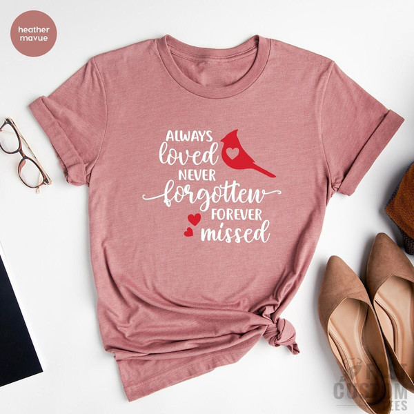 Always Loved Never Forgotten Forever Missed Shirt, Love Memory Shirt, Memorial Ornament, Memory Lanter T-Shirt, Loving Funny T-Shirt - 1.jpg