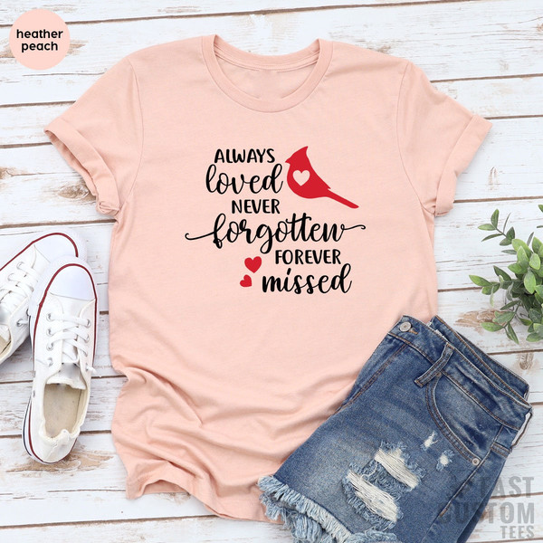 Always Loved Never Forgotten Forever Missed Shirt, Love Memory Shirt, Memorial Ornament, Memory Lanter T-Shirt, Loving Funny T-Shirt - 3.jpg