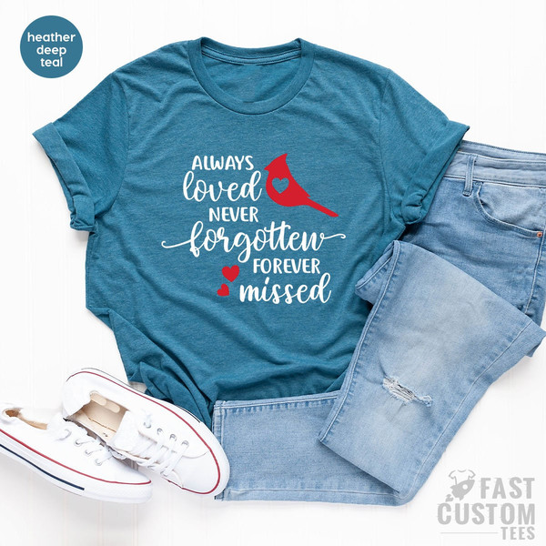 Always Loved Never Forgotten Forever Missed Shirt, Love Memory Shirt, Memorial Ornament, Memory Lanter T-Shirt, Loving Funny T-Shirt - 6.jpg