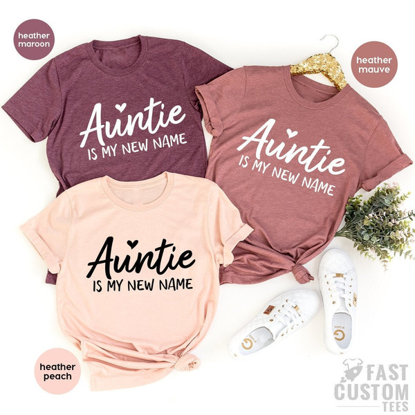Aunt TShirt, Auntie Gift, Best Aunt Shirt, New Auntie Gift, Cool Aunts Shirt, Gift For Sister, Auntie Is My New Name Shirt, Aunt Tee - 1.jpg
