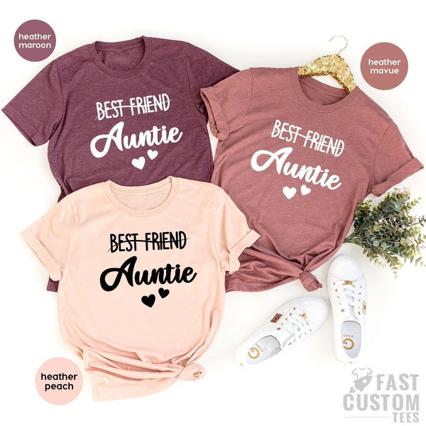 Auntie TShirt, Aunt T Shirt, Best Friend Shirt, Aunt TShirt, Gift For Aunt, Auntie Gifts, Sister T Shirts, Shirt For Aunt - 1.jpg