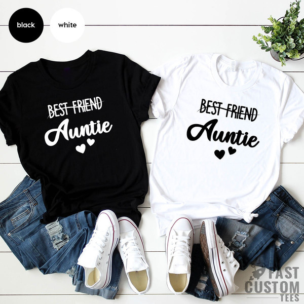 Auntie TShirt, Aunt T Shirt, Best Friend Shirt, Aunt TShirt, Gift For Aunt, Auntie Gifts, Sister T Shirts, Shirt For Aunt - 2.jpg