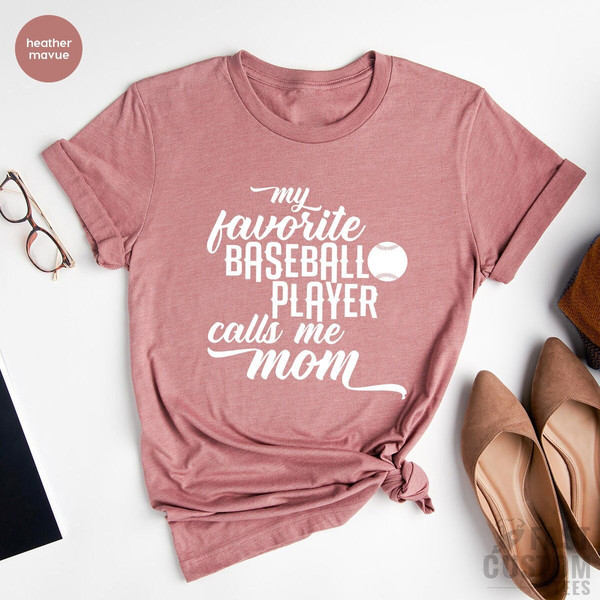 Baseball Mom Shirt, Baseball Shirt Women, Baseball Gift, Baseball Lover Shirt, Baseball Shirts, My Favorite Baseball Player Calls Me Mom Tee - 2.jpg