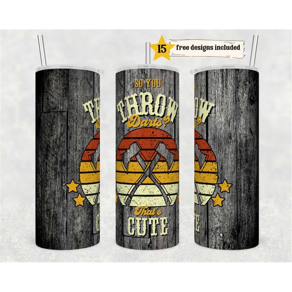 MR-1462023184120-you-throw-darts-that-cute-20oz-skinny-tumbler-designs-template-image-1.jpg