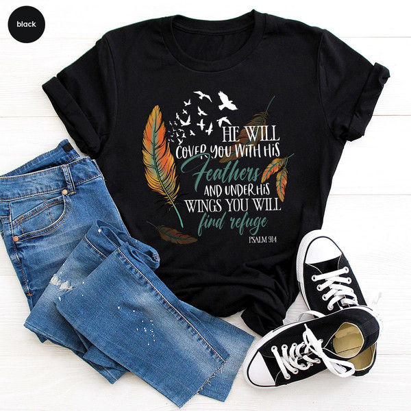 Bible Verse Shirt, Christian Graphic Tees For Women, He Will Cover You With His Feathers and Under His Wings You Will Find Refuge Psalm 91 4 - 3.jpg