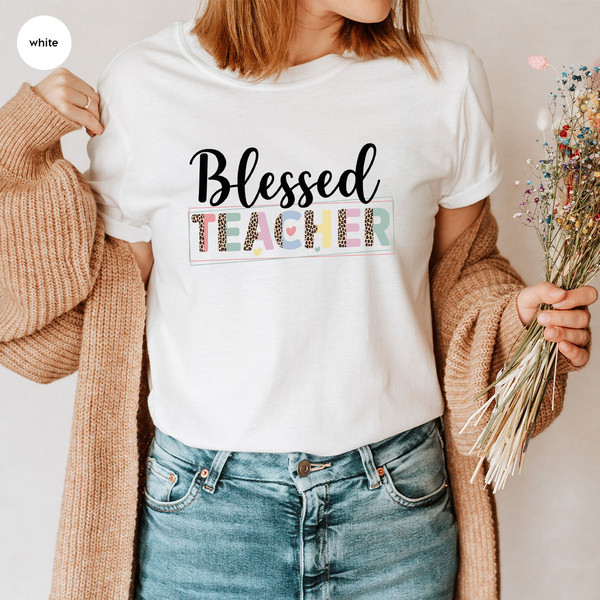 Blessed Teacher Shirt, First Grade Teacher Gifts, Leopard Print Graphic Tees, Back to School TShirt, Gift From Student, Teacher Appreciation - 7.jpg