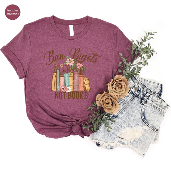 Book Flowers Shirts, Reading Book Tshirts, Ban Bigots Not Books Shirt, Book Love Tshirt Gift, Bookworm Gifts, Librarian Floral Shirts - 3.jpg