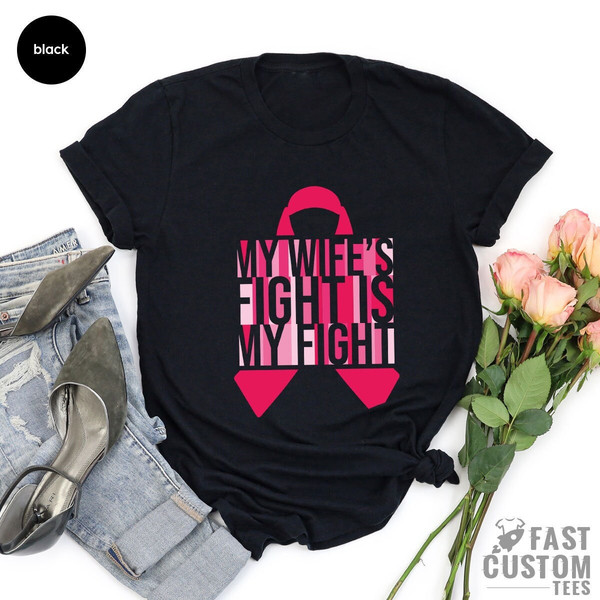 Cancer Awareness Shirt, My Wifes Fight Is My Fight, Cancer Support Shirt For Men, Cancer Husband Shirt, Breast Cancer Shirt - 3.jpg