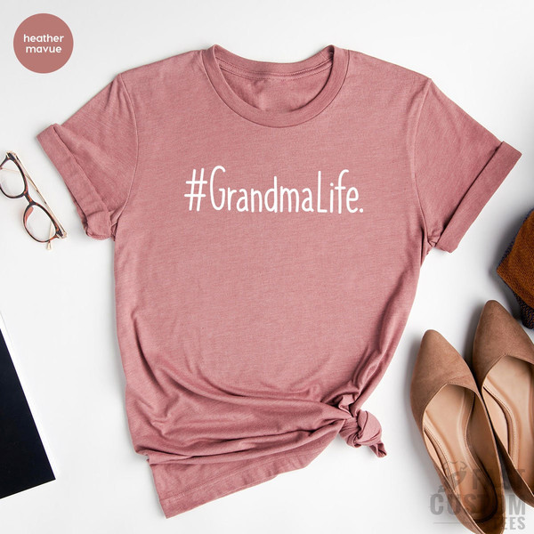 Grandma Shirt, Grandma Life Shirt, Grandma Tee, Grandma Shirt, Christmas Grandma, Grandma Gift Ideas,Best Grandma Life Tee, Gift for Grandma - 2.jpg