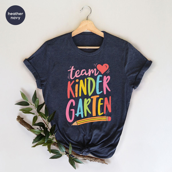 Kindergarten Teacher T Shirt, Team Kindergarten Shirt, K-Teachers Gift, Preschool Shirt, First Day Kindergarten Shirt,Home School T Shirt ZW - 4.jpg