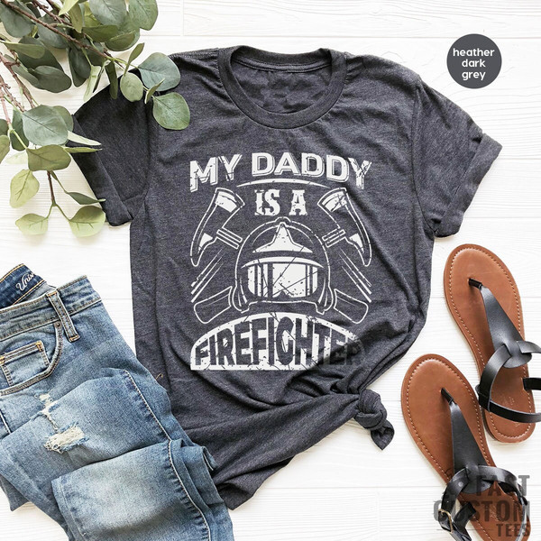 My Daddy Is A Firefighter Shirt, Fireman T Shirt, Fireman Toddler, Gift For Fire Fighter, Firefighter Kids Shirt - 1.jpg