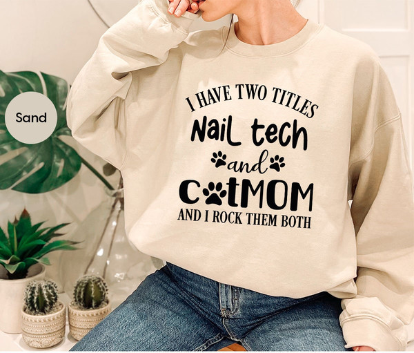 Nail Tech Long Sleeve Shirt, Funny Cat Mom Sweatshirt, Nail Tech Gift, Gifts for Cat Mom, Nail Technician Hoodie, Funny Saying Cat Mama Tees - 2.jpg