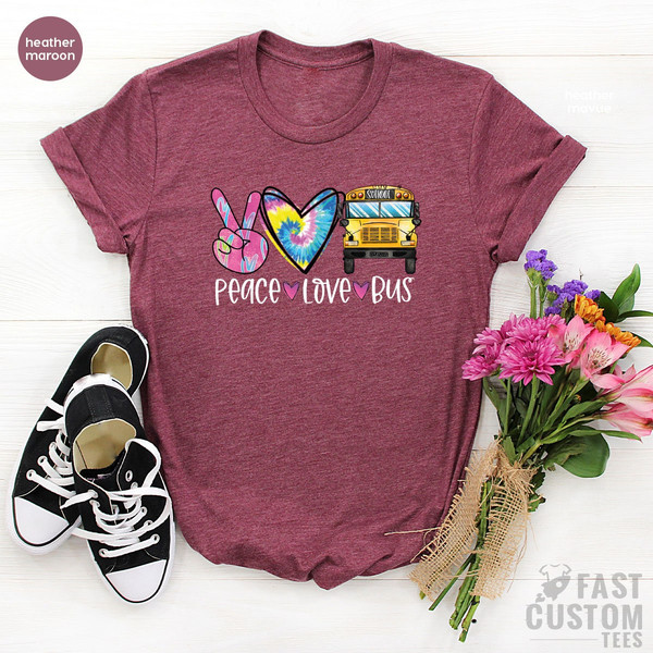 Peace Love Bus Driver Shirt, Driver Appreciation Shirt, Gift for School Bus Driver, Bus Driver T-Shirt, Back To School Shirt - 7.jpg