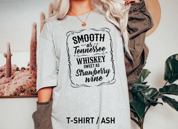 Smooth As Tennessee Whiskey Shirt, Country Shirt, Whiskey Shirt, Country Music Shirt, Drinking Shirt - 2.jpg