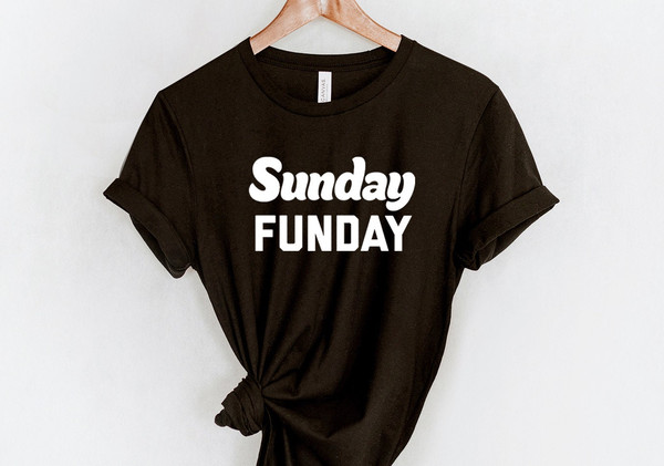 Sunday Funday, Sunday Lover Shirt, Relax Chill Weekend, Aesthetic Shirt, Weekend Shirt, Gift for Men, Gift For Women, Funday Shirt - 1.jpg