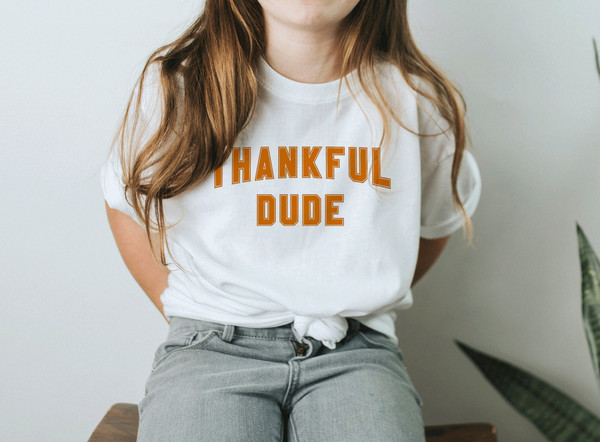 Thankful dude shirts, Boys Thanksgiving Shirt, Thanksgiving for kids, Funny Thanksgiving Shirts for Boys, Thankful Shirt, Fall Toddler Shirt - 2.jpg