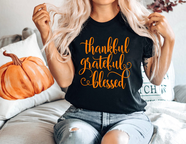 Thankful Grateful Blessed Shirt - Thanksgiving Shirt - Fall Shirt - Thanksgiving TShirt - Teacher Shirt - Thanksgiving Tee, Grateful Shirt - 2.jpg