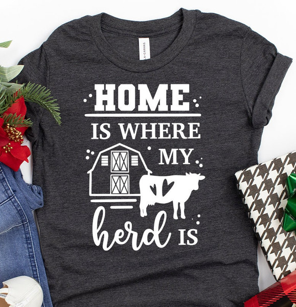 Farmer Shirt, Country Shirt, Home Is Where My Herd Is Shirt, Funny Farming Shirt, Cow Shirt, Shirt For Farmers, Barns Life, Southern Shirt - 3.jpg