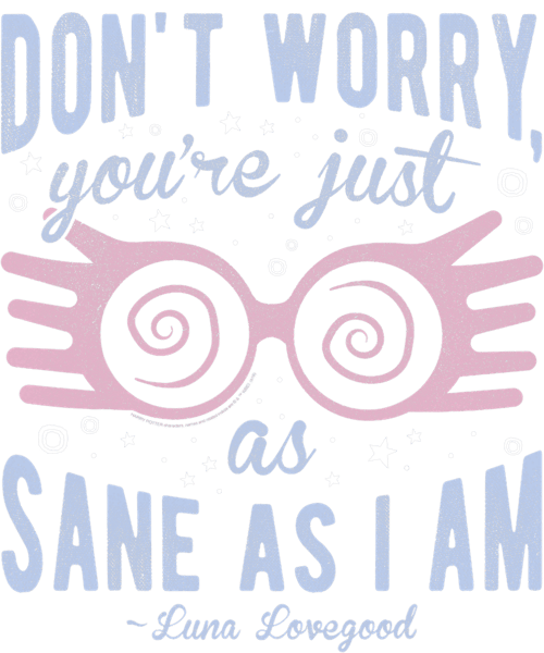 Harry Potter Luna You re Just As Sane As I Am Quote T-Shirt.pngHarry Potter Luna You re Just As Sane As I Am Quote T-Shirt.png