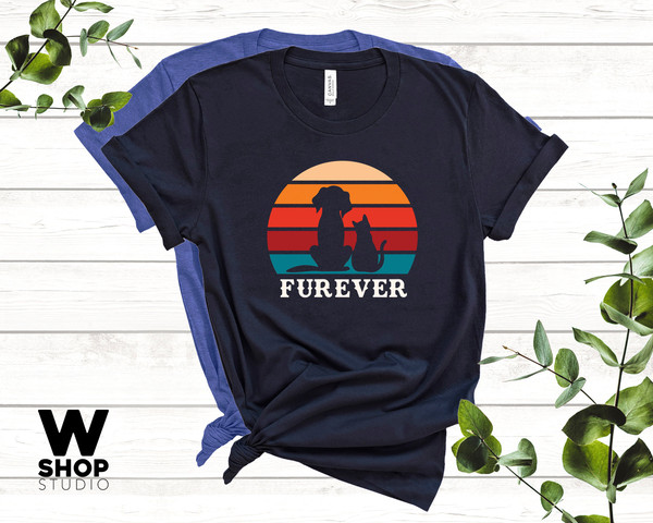 Retro Cat Shirt, Dog Shirt, Furever Shirt, Cat Dog Lovers Tee, Funny Animal T Shirt, Forever Tee, Cat Dog Shirt, Kitty Shirt - 2.jpg