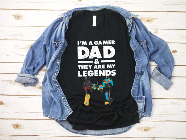 I'm A Gamer Dad, Gaming Shirt, Legends Shirt, New Dad, Baby Announcement, Fathers Day Gift, Daddy to Be, Video Game Shirt, First Time Dad - 1.jpg