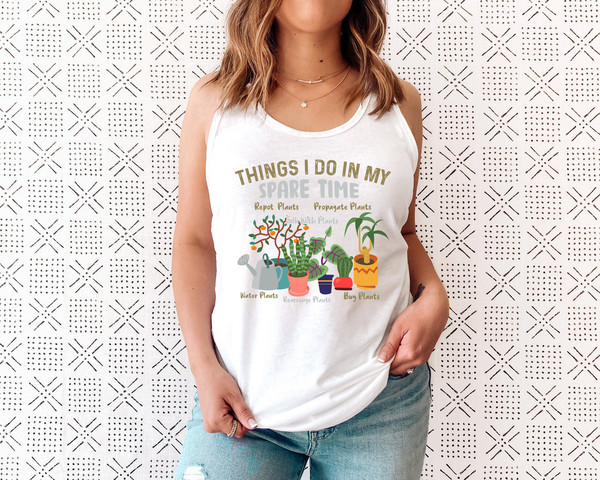 Houseplant Shirt Tank Top, Things I Do In My Spare Time Tank, Plant Lover Gift, Plant Lady, Crazy Plant Lady, Plant Gift, Plant Lover - 6.jpg