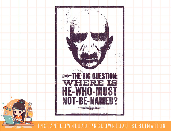 Harry Potter Voldemort Where Is He Who Must Not Be Named png, sublimate, digital download.jpg