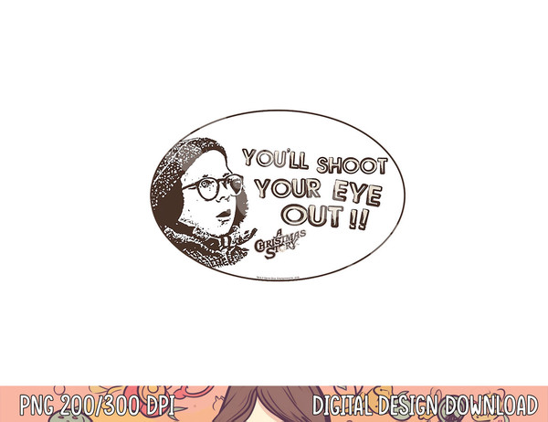 A Christmas Story Shoot Your Eye Out Oval  png, sublimation .jpg