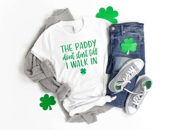 The Paddy Don't Start Shirt,Funny St Patrick's Day Shirt,Shamrock Tee,Patrick's Day Gift,Patrick's Day Family Matching Shirt,Drinking Shirt - 1.jpg