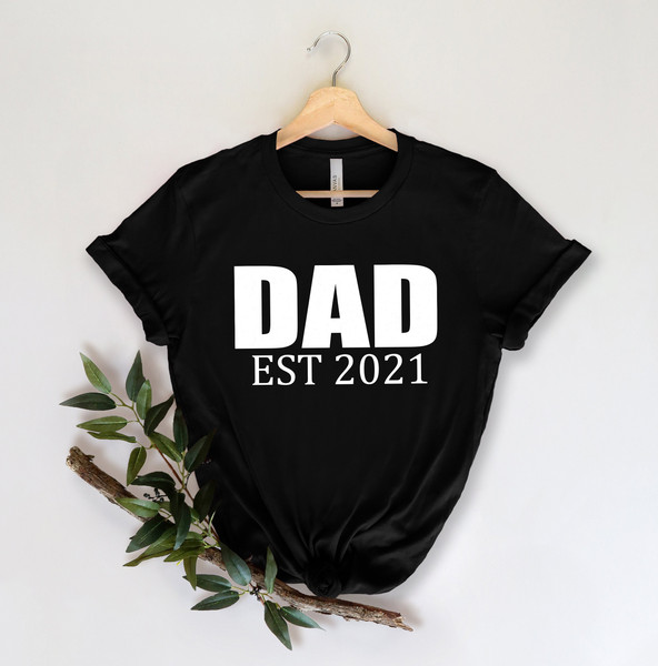 Dad Est 2022 Shirt - Cute Dad Shirt - New Dad T-Shirt - Gift for Dad - Dad Reveal - Fathers Day Shirt - Dad Est 2022 -Shirts For Father - 1.jpg
