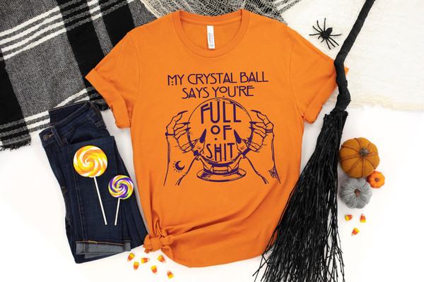 Fortune Teller Shirt,Crystal Ball Shirt,Full Of Shit Shirt,Halloween Shirt,Mystical Hand Shirt,Witch Shirt, Goth Shirt,Halloween gift Shirt - 1.jpg